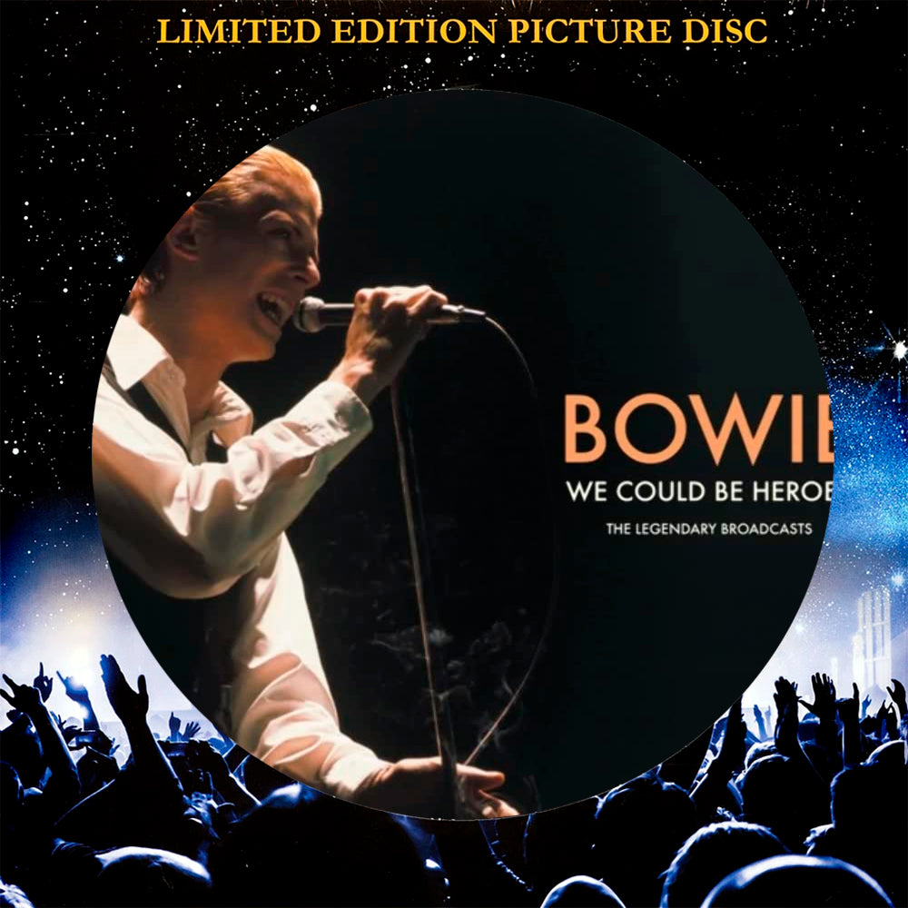DAVID BOWIE LP We Could Be Heroes (The Legendary Broadcasts) (Picture Disc)