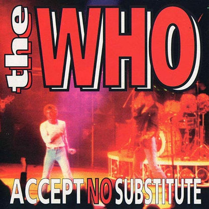 THE WHO CD Accept No Substitute (Live 1969)