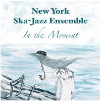 The New York Ska-Jazz Ensemble - In The Moment - CD