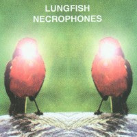 Lungfish - Necrophones - LP