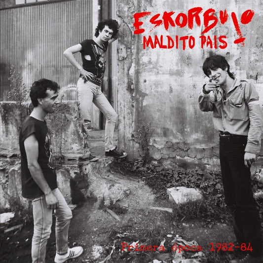 Eskorbuto - Maldito País (Primera Época 1982-84) - LP