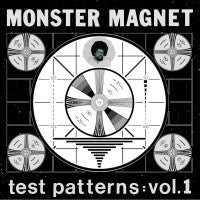 Monster Magnet - Test Patterns Vol.1 - LP