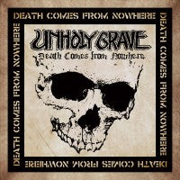 Unholy Grave - Death Comes From Nowhere - LP