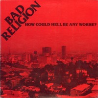 Bad Religion - How Could Hell Be Any Worse? (Black/Red Vinyl) - LP