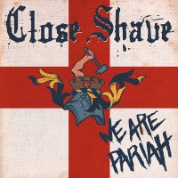 Close Shave - We Are Pariah - LP
