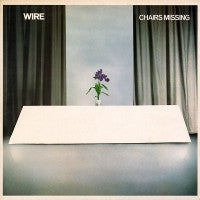 Wire - Chairs Missing - LP