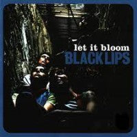 Black Lips - Let It Bloom - LP