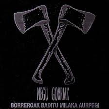 Negu Gorriak - Borreroak Baditu Milaka Aurregi - CD