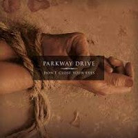 Parkway Drive - Don't Close Your Eyes - Color Vinyl. - LP