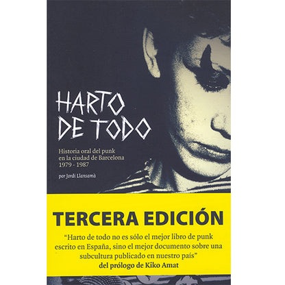 Jordi Llansamà - Harto de todo: Historia oral del punk en la ciudad de Barcelona 1979-1987 - Libro