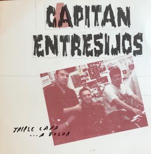 Capitan Entresijos - Triple Cara... A Dolor - LP