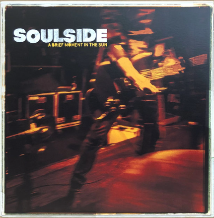 Soulside - A Brief Moment In The Sun - LP