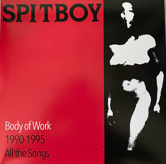 Spitboy - Body Of Work 1990 – 1995 All The Songs - 2xLP - Color