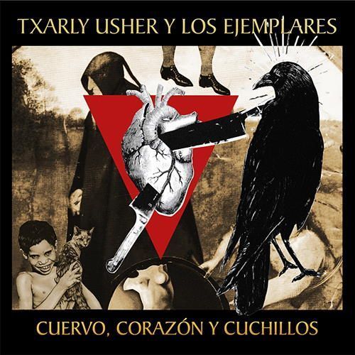 Txarly Usher Y Los Ejemplares - Cuervo, Corazon Y Cuchillos - CD