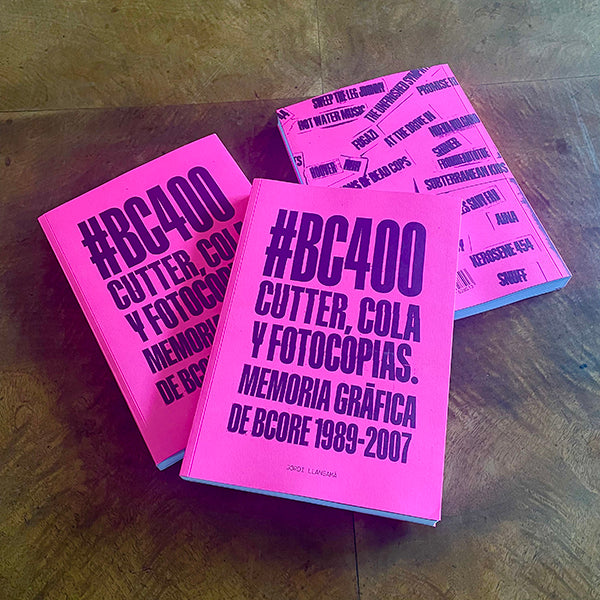 Jordi Llansamà - Cutter, cola y fotocopias: Memoria gráfica de BCore 1989-2007 - Libro