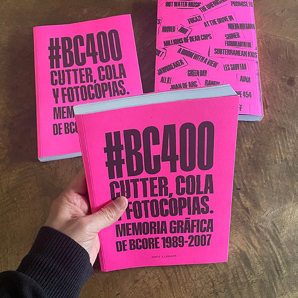 Jordi Llansamà - Cutter, cola y fotocopias: Memoria gráfica de BCore 1989-2007 - Libro