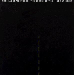 The Magnetic Fields - The Charm Of The Highway Strip - CD - CD Muy Buen Estado / Portada Muy Buen Estado (VG+/VG+)