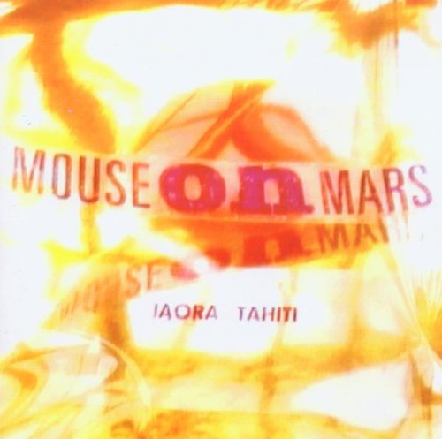 Mouse On Mars - Iaora Tahiti - CD - CD Muy Buen Estado / Portada Muy Buen Estado (VG+/VG+)