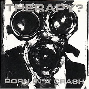 Therapy? - Born In A Crash - CD - CD Muy Buen Estado / Portada Muy Buen Estado (VG+/VG+)
