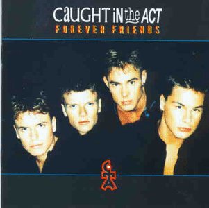 Caught in the Act - Forever Friends - CD - CD Muy Buen Estado / Portada Muy Buen Estado (VG+/VG+)