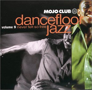 Various Artists - Mojo Club Vol. 9 (Never Felt So Free) - CD - CD Muy Buen Estado / Portada Muy Buen Estado (VG+/VG+)