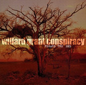 Willard Grant Conspiracy - Regard The End - CD - CD Muy Buen Estado / Portada Muy Buen Estado (VG+/VG+)