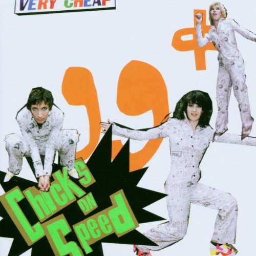 Chicks on Speed - 99 Cents - CD - CD Muy Buen Estado / Portada Muy Buen Estado (VG+/VG+)