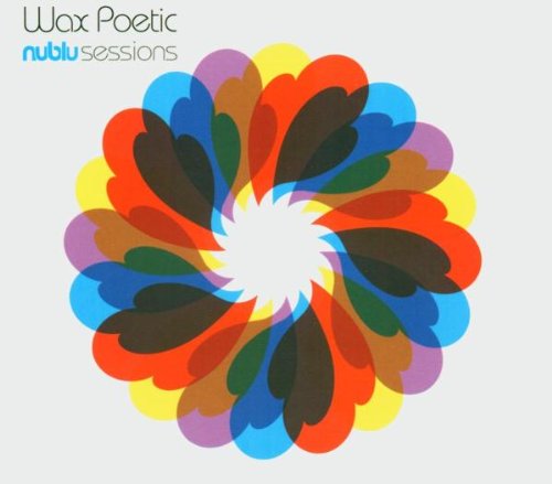 Wax Poetic - Nublu Sessions - CD - CD Muy Buen Estado / Portada Muy Buen Estado (VG+/VG+)