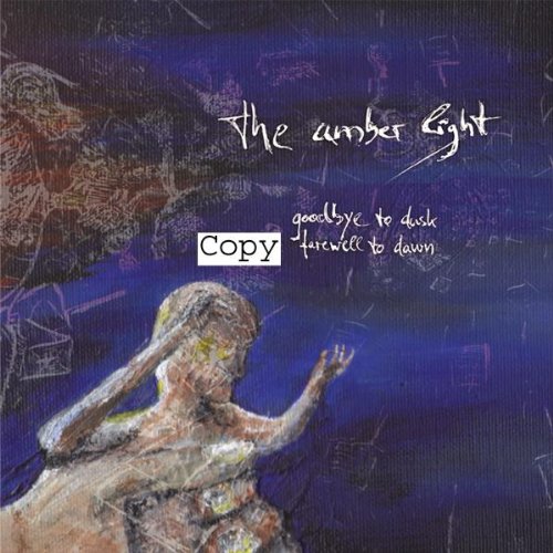 The Amber Light - Goodbye To Dusk, Farewell To Dawn - CD - CD Muy Buen Estado / Portada Muy Buen Estado (VG+/VG+)