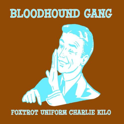Bloodhound Gang - Foxtrot Uniform Charlie Kilo - CD - CD Muy Buen Estado / Portada Muy Buen Estado (VG+/VG+)