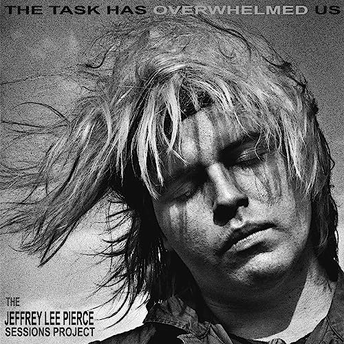 The Jeffrey Lee Pierce Sessions Project - The Task Has Overwhelmed Us - CD - CD Muy Buen Estado / Portada Muy Buen Estado (VG+/VG+)