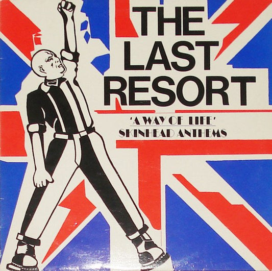 The Last Resort - A Way Of Life - Skinhead Anthems - LP