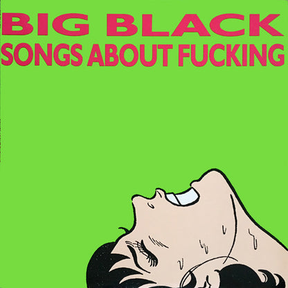Big Black - Songs about fucking - LP