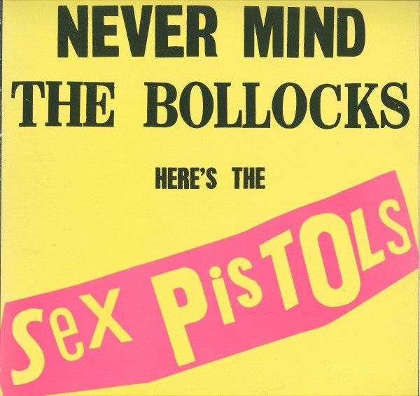 Sex Pistols - Never Mind The Bollocks Here’s - LP