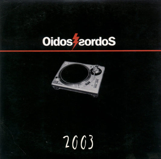Oidos Sordos 2003 - CD - New, unplayed but not sealed.