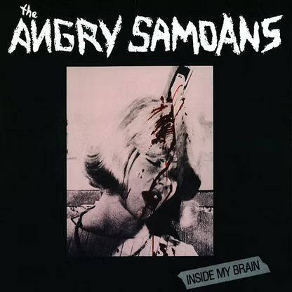 THE ANGRY SAMOANS LP Inside My Brain + Bonus Tracks