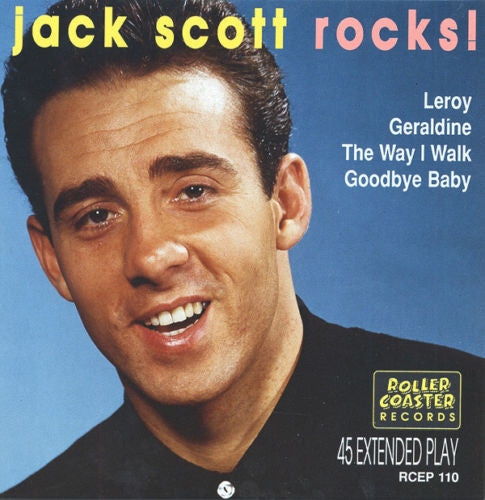 Jack Scott With The Chantones – Jack Scott Rocks! - 7" - 1990 - Rollercoaster Records – RCEP 110 - Like New / Like New (M- / M-)