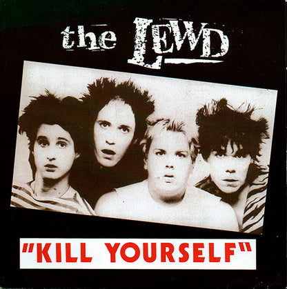 The Lewd – Kill Yourself - 7" - Green And Yellow Swirly - 2003 - Scratched Records – SCRATCH-ME-101, Rockin' Bones – ron051 - Very Good Condition (M / VG+)