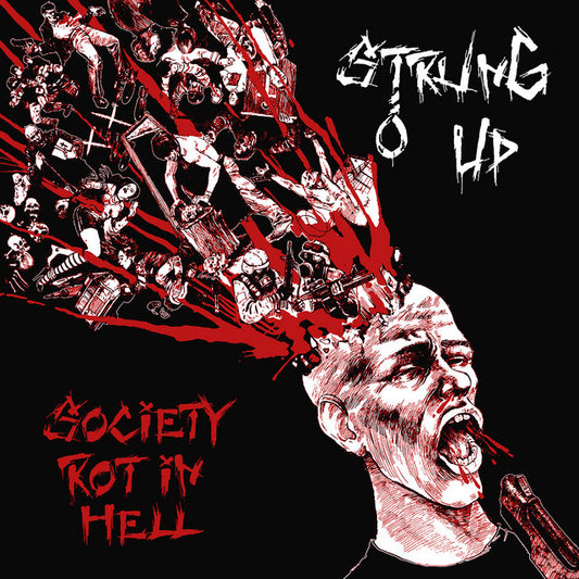Strung Up – Society Rot In Hell + More - CD - Nuevo sin usar pero no precintado / New and unplayed but not sealed.