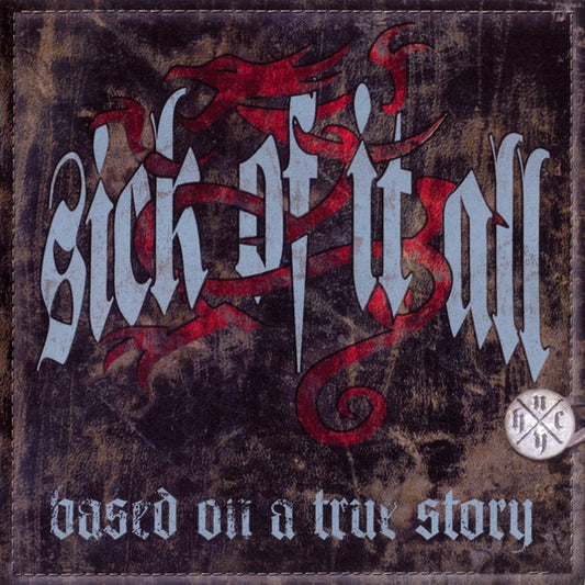 Sick Of It All – Based On A True Story - CD - Nuevo sin usar pero no precintado / New and unplayed but not sealed.