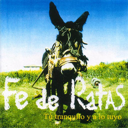 Fe De Ratas – Tú Tranquilo Y A Lo Tuyo - CD - NEW - SEALED.