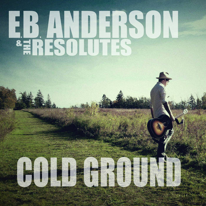 E.B. Anderson And The Resolutes – Cold Ground - CD - Cardboard Sleeve - NEW / SEALED.