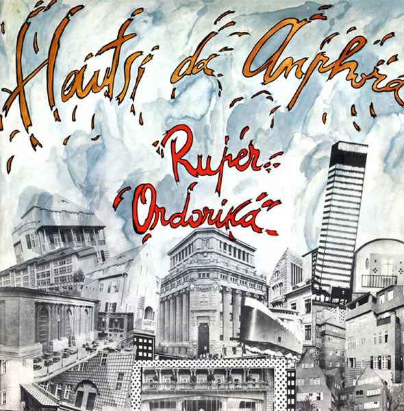 Ruper Ordorika – Hautsi Da Anphora - LP - Insert/Booklet with Lyrics - 1980 - Xoxoa ‎– X-11133 - Very Good Condition (VG+ / VG+)