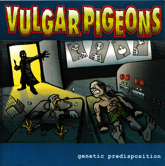 Vulgar Pigeons – Genetic Predisposition - 7" - 2000 - Howling Bull America - Vinyl Like New / Sleeve Like New (M-/M-).