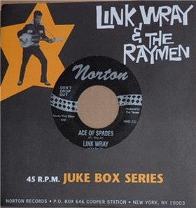 Link Wray And His Ray Men – Ace Of Spades / Fat Back - 7" - 1995 - Norton Records – 802 - Like New / Like New (M-/M-)