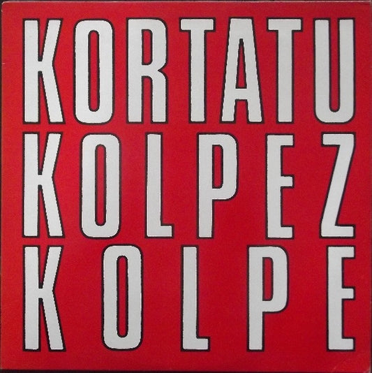 Kortatu - Blow by Blow (LP, Album, RE)