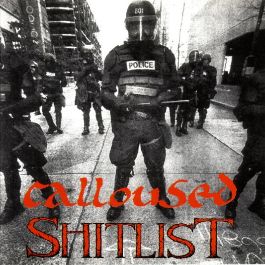 Calloused / Shitlist – Calloused / Shitlist - CD - Nuevo sin usar pero no precintado / New unplayed but not sealed.
