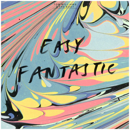 Tom Williams & The Boat – Easy Fantastic - LP - 2014 - Wire Boat Recordings – WBR23LP - NEW – SEALED.