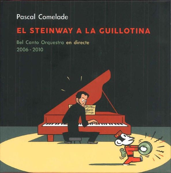 Pascal Comelade – El Steinway A La Guillotina - CD - 2014 - DiscMedi Blau – DM5130-02 - New and unplayed but not sealed.