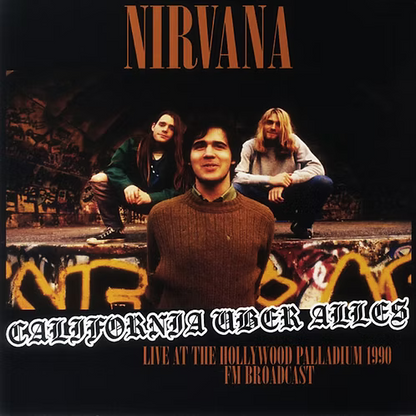 NIRVANA LP California Uber Alles Live At The Hollywood Palladium 1990
